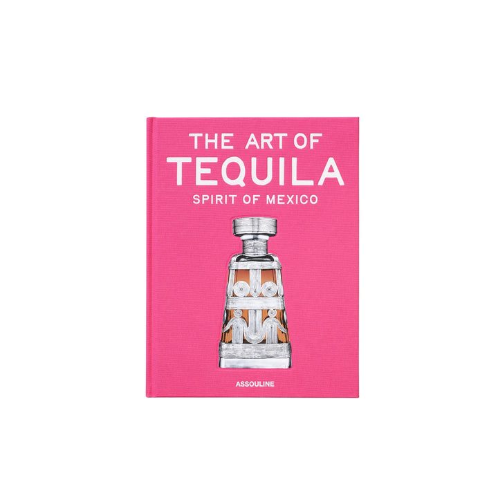 The Art of Tequila: Spirit of Mexico